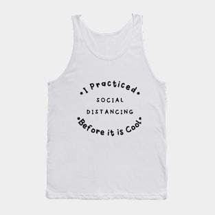 I Practiced Social Distancing Circle - Light Tank Top